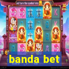 banda bet